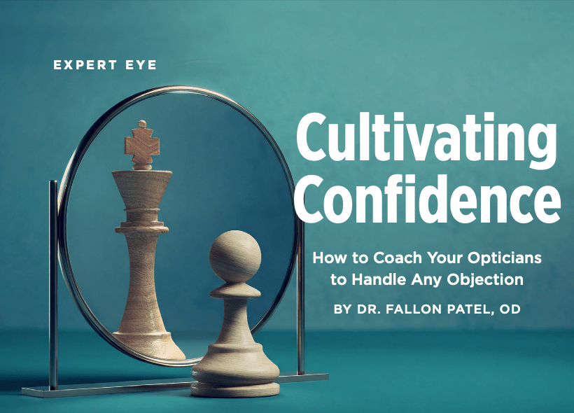 Cultivating Confidence: How to Coach Your Opticians to Handle Any Objection